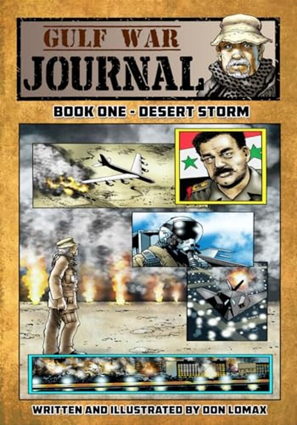 Gulf War Journal - Book One: Desert Storm-..