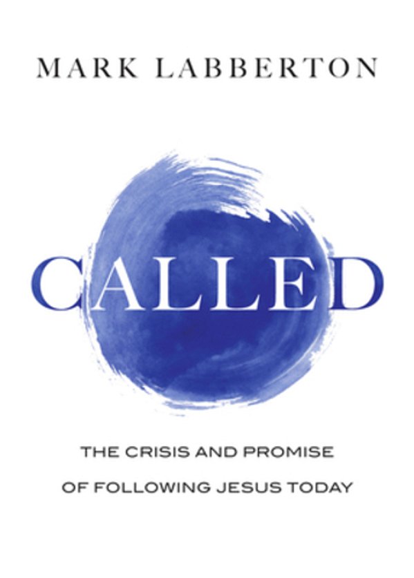 Called: The Crisis And Promise Of Following Jesus Today-..