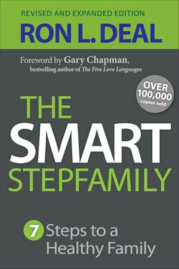 The Smart Stepfamily: Seven Steps To A Healthy Family-..
