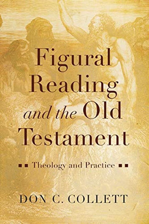 Figural Reading And The Old Testament-..