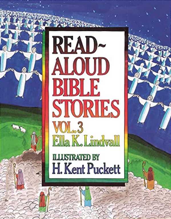 Read Aloud Bible Stories Volume 3: Volume 3-..