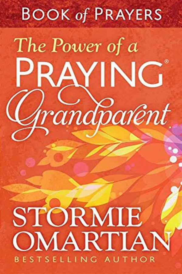 The Power Of A Praying Grandparent Book Of Prayers-..