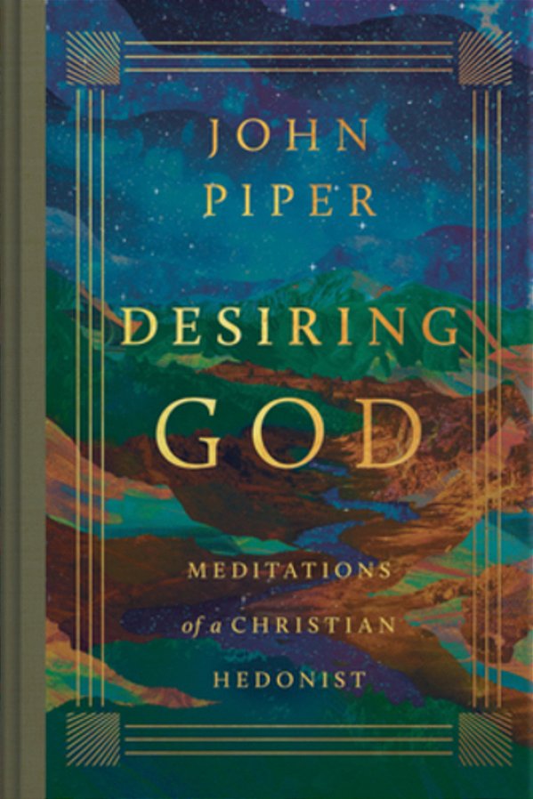 Desiring God: Meditations Of A Christian Hedonist (Revised Edition)-..
