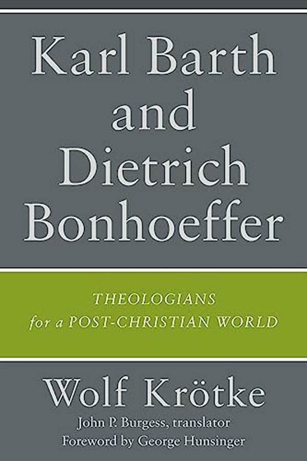 Karl Barth And Dietrich Bonhoeffer-..