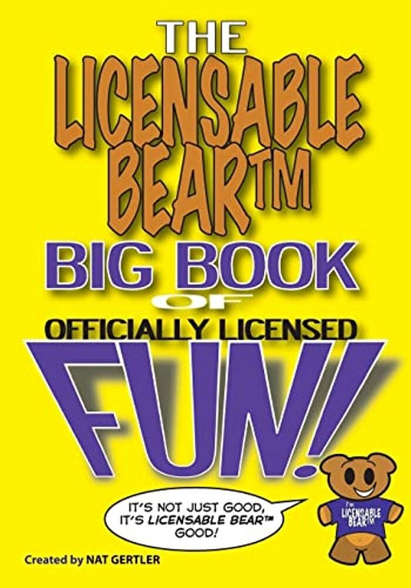 The Licensable Bear Big Book Of Officially Licensed Fun!-..