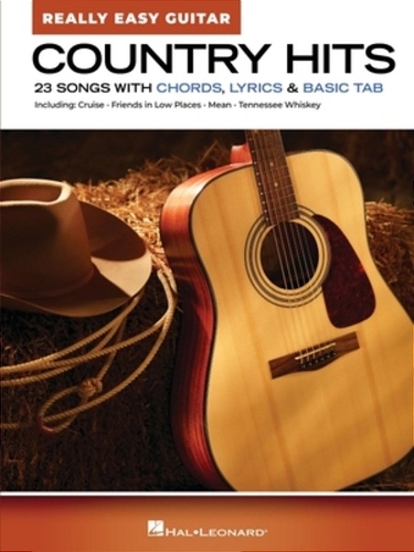 Country Hits - Really Easy Guitar: 23 Beloved Tunes With Simple Chord Charts, Lyrics, Chords, And Basic Tab-..