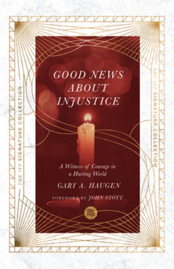 Good News About Injustice: A Witness Of Courage In A Hurting World-..