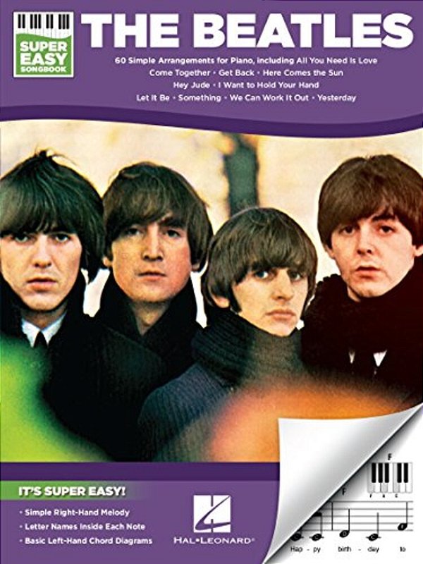 The Beatles - Super Easy Songbook 60 Iconic Songs For Easy Piano Let It Be Hey Jude Yesterday And More Beginner Piano Sheet Music Arrangements-..