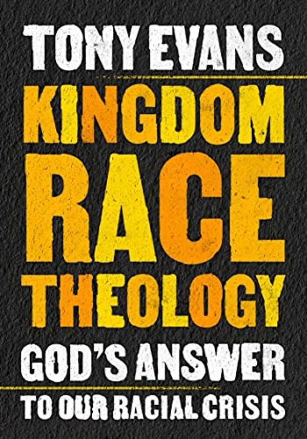 Kingdom Race Theology: God's Answer To Our Racial Crisis-..