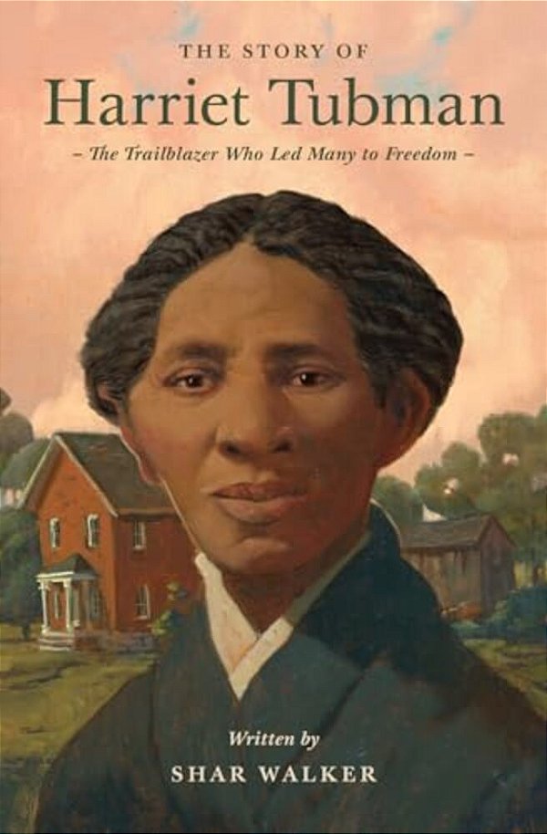 The Story Of Harriet Tubman: The Trailblazer Who Led Many To Freedom-..