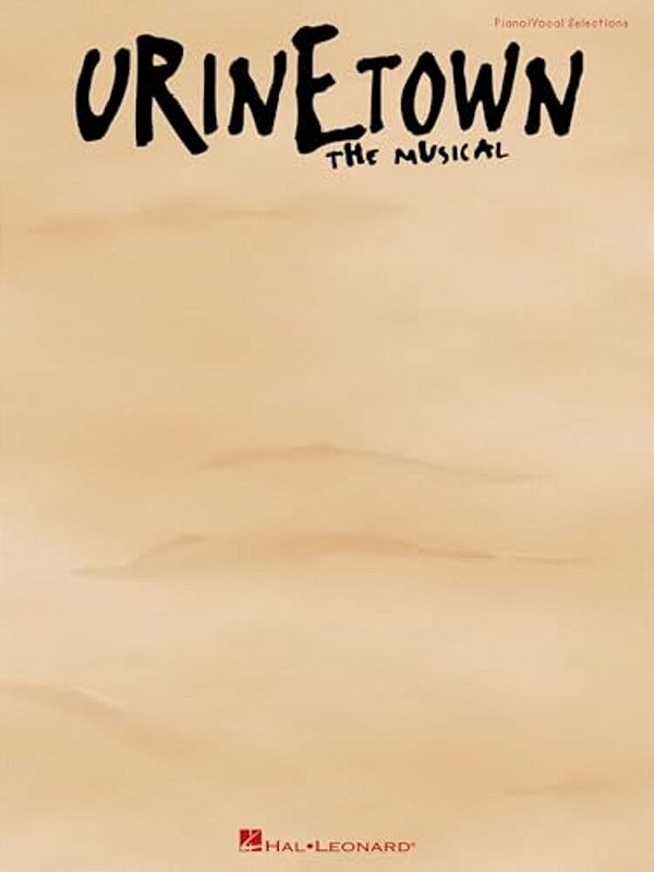 Urinetown: Vocal Selections-..