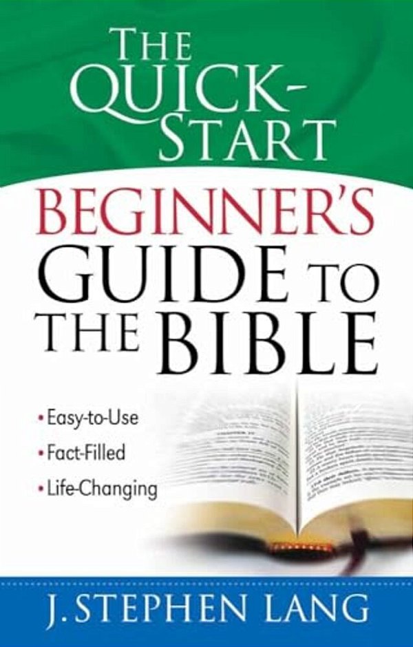 The Quick-Start Beginner's Guide To The Bible-..