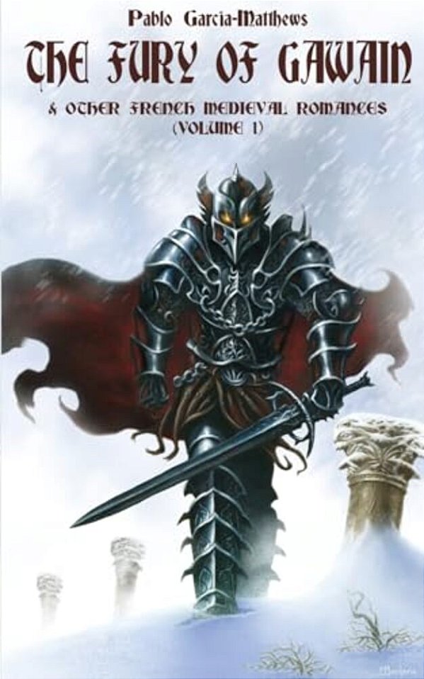 The Fury Of Gawain & Other French Medieval Romances (Volume 1)-..