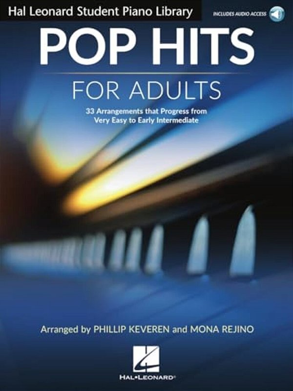 Pop Hits For Adults: 33 Arrangements That Progress From Very Easy To Early Intermediate-..