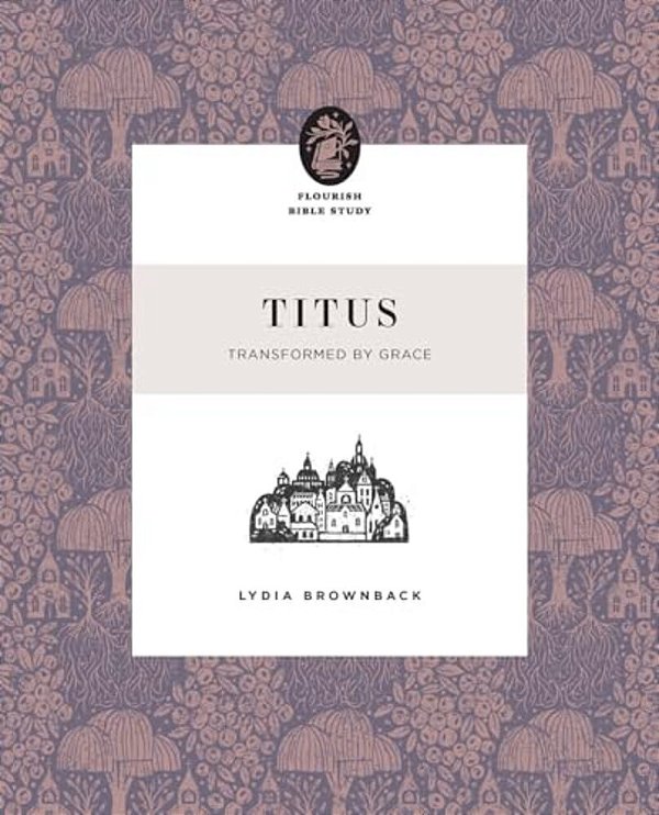 Titus: Transformed By Grace-..