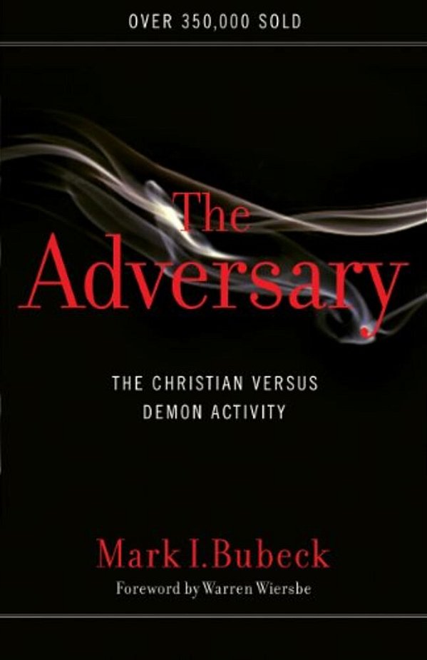 The Adversary: The Christian Versus Demon Activity-..