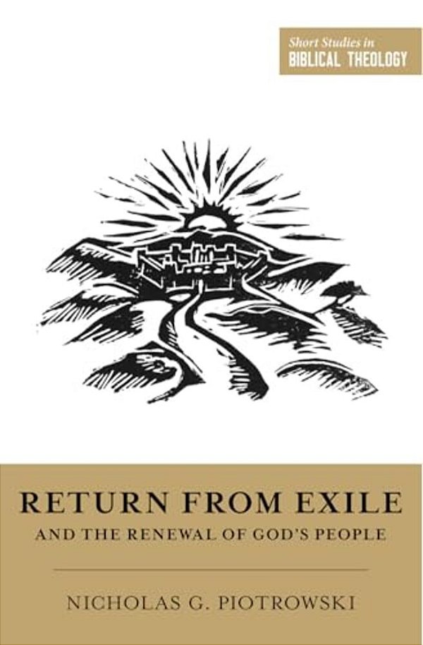 Return From Exile And The Renewal Of God's People-..