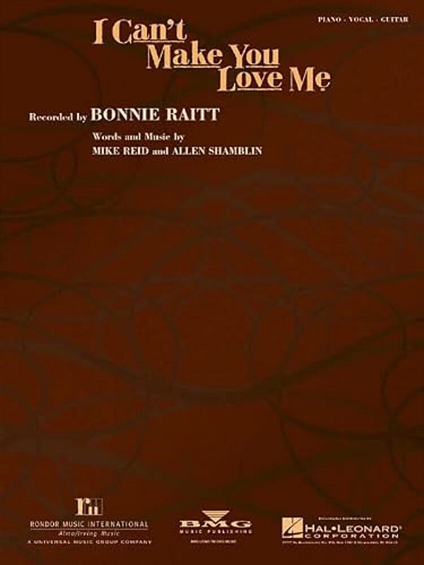 I Can't Make You Love Me By Bonnie Raitt Piano, Vocal, Guitar Sheet Music Piano, Vocal Series Song In Bb Major With Lyrics, Chord Names, Guitar Chord-..