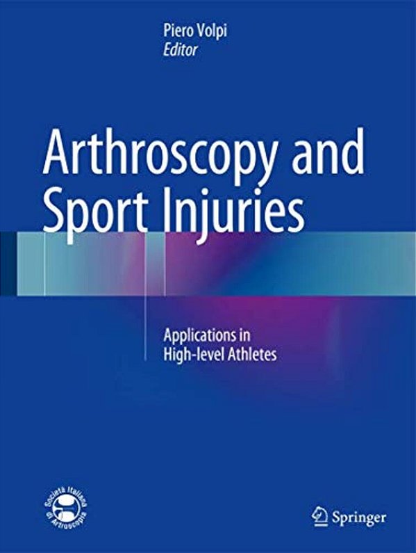 Arthroscopy And Sport Injuries: Applications In High-Level Athletes-..