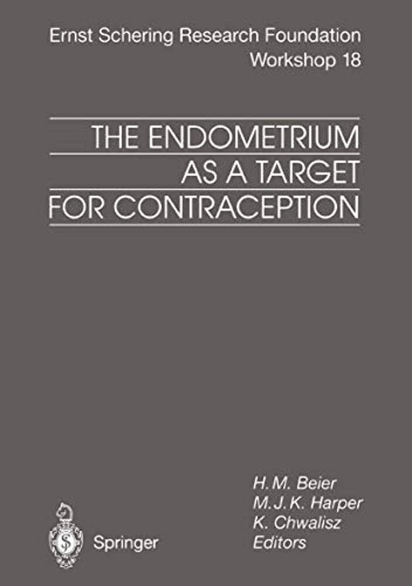 The Endometrium As A Target For Contraception-..