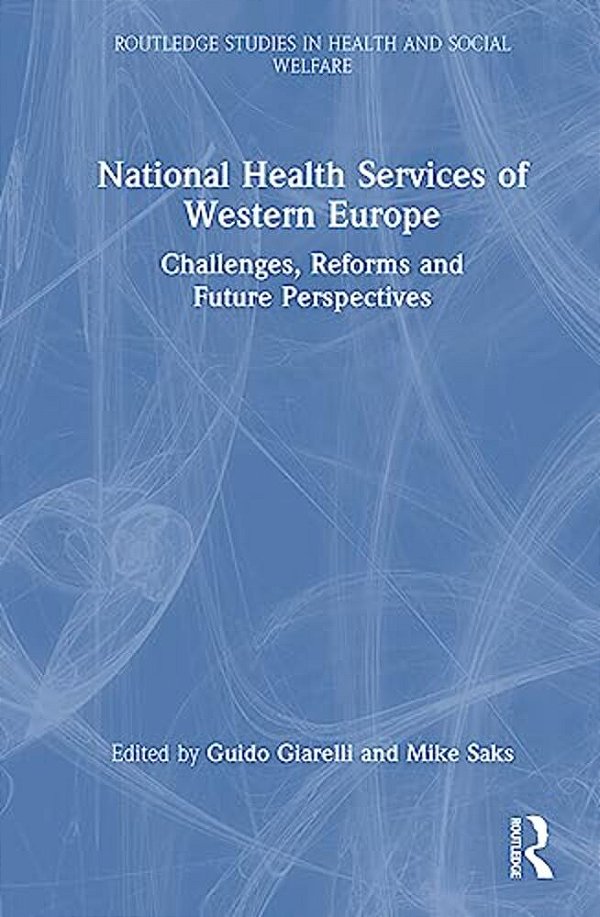 National Health Services Of Western Europe: Challenges, Reforms And Future Perspectives-..