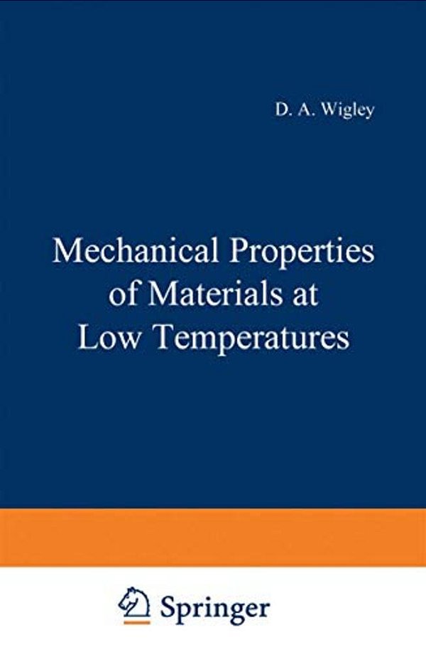 Mechanical Properties Of Materials At Low Temperatures-..