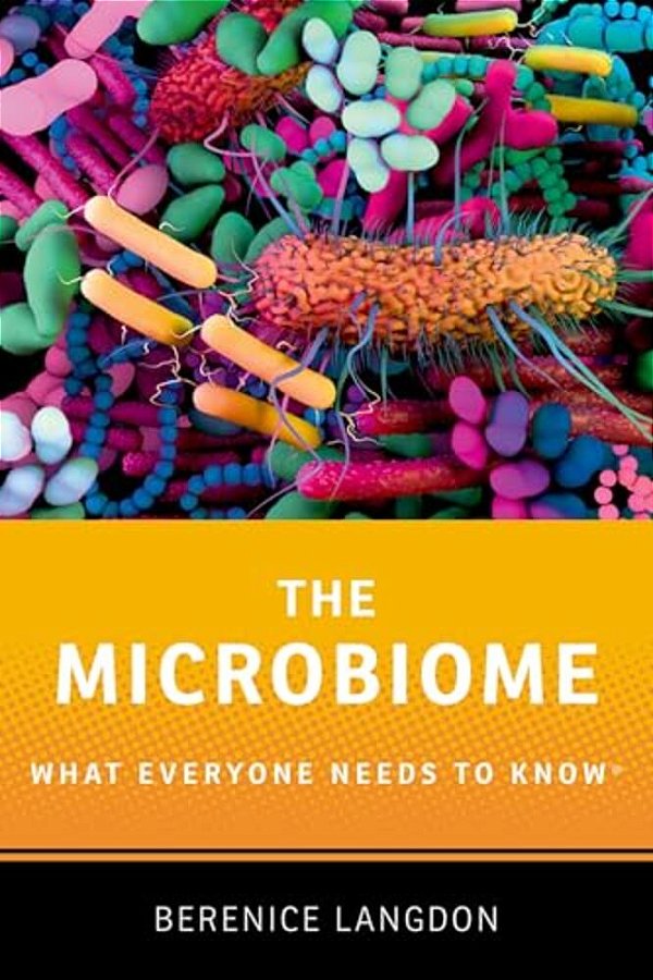 The Microbiome: What Everyone Needs To Know(r)-..