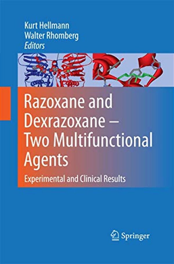 Razoxane And Dexrazoxane - Two Multifunctional Agents: Experimental And Clinical Results-..