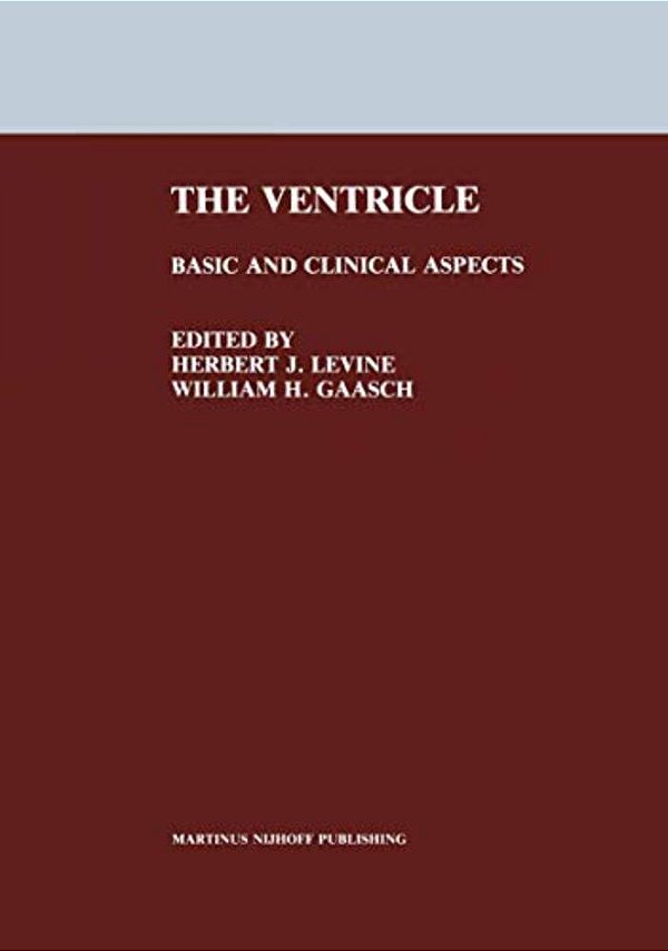 The Ventricle: Basic And Clinical Aspects-..