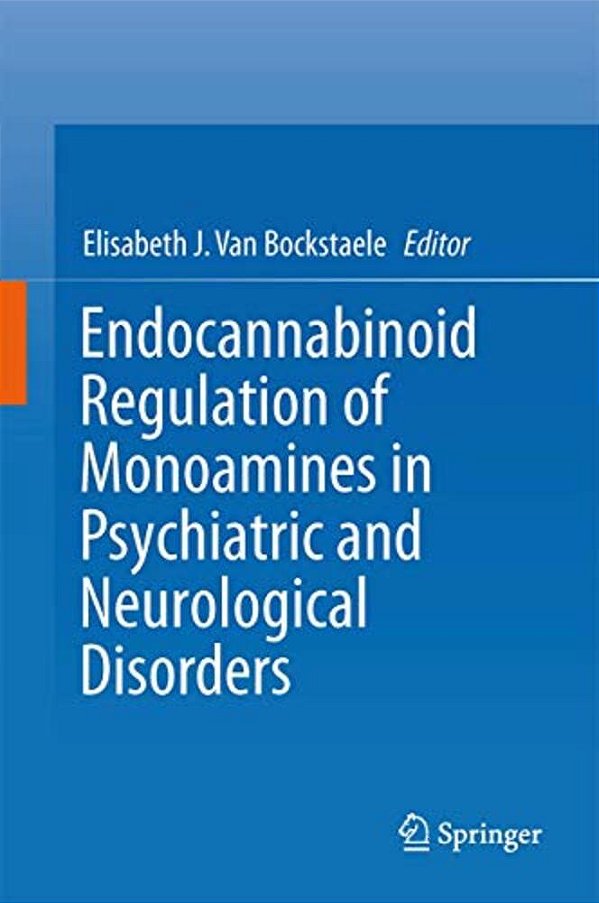 Endocannabinoid Regulation Of Monoamines In Psychiatric And Neurological Disorders-..