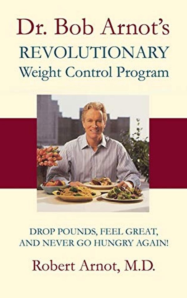 Dr. Bob Arnot's Revolutionary Weight Control-..
