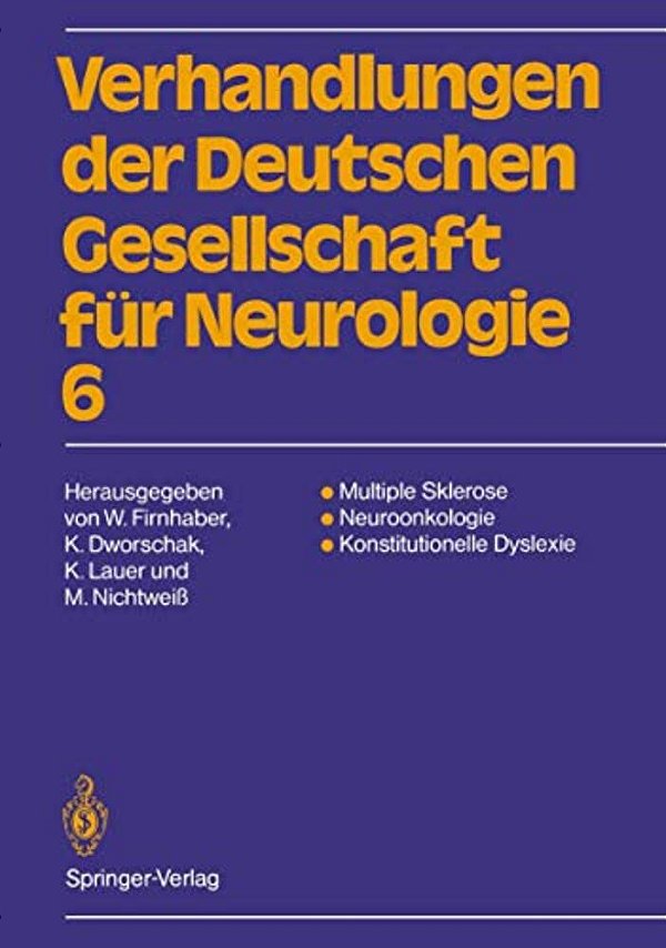 Multiple Sklerose Neuroonkologie Konstitutionelle Dyslexie: 63. Jahrestagung Vom 13.-15. September 1990 In Darmstadt-..
