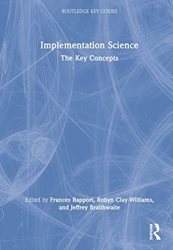 Implementation Science: The Key Concepts-..