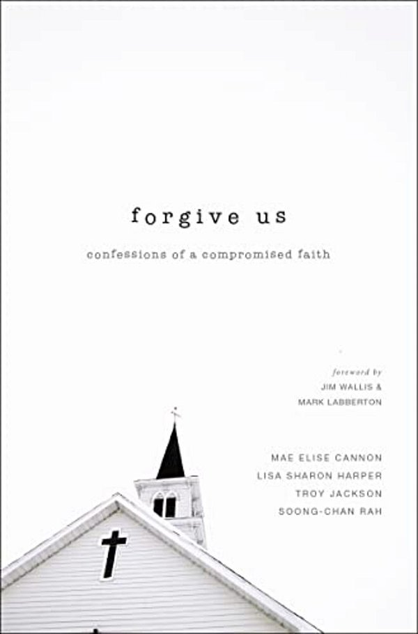 The Forgive US: Confessions Of A Compromised Faith-..