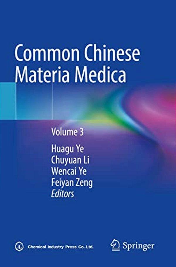 Common Chinese Materia Medica: Volume 3-..
