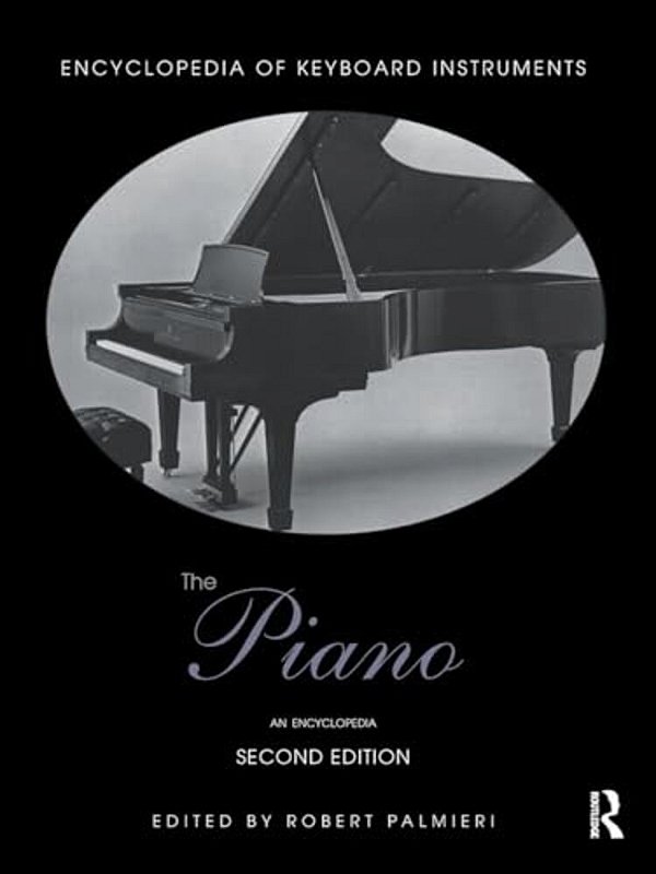 The Piano: An Encyclopedia-..
