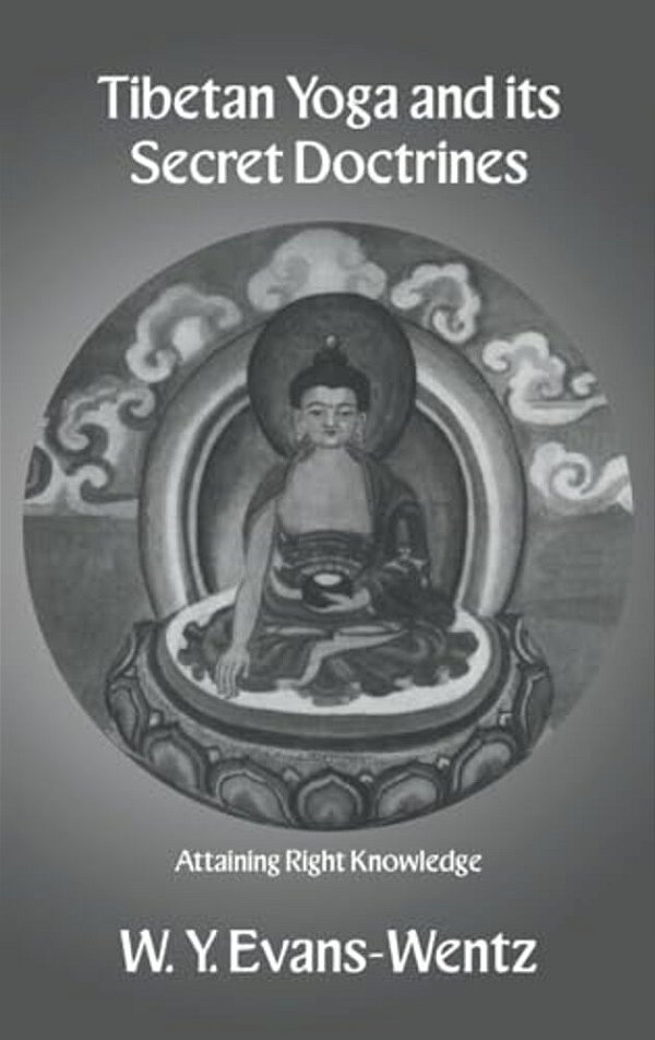 Tibetan Yoga And Its Secret Doctrines-..