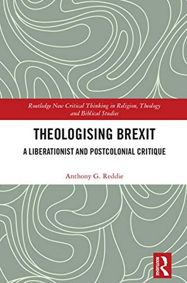 Theologising Brexit: A Liberationist And Postcolonial Critique-..