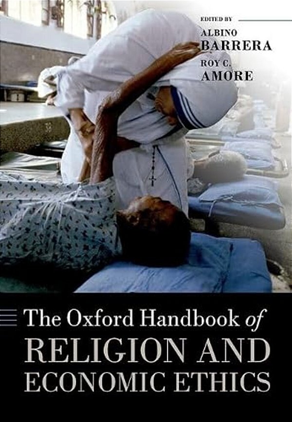 The Oxford Handbook Of Religion And Economic Ethics-..