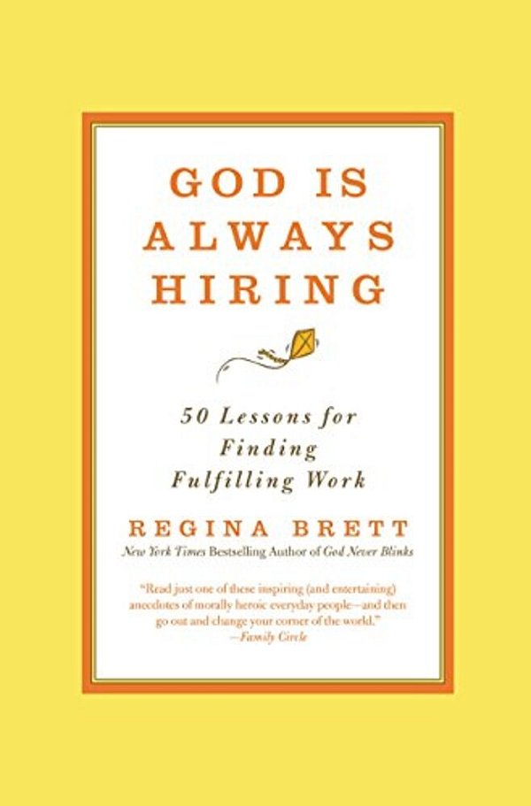 God Is Always Hiring: 50 Lessons For Finding Fulfilling Work-..