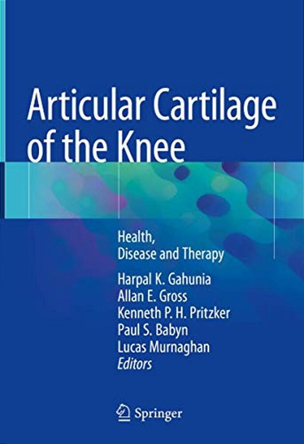 Articular Cartilage Of The Knee: Health, Disease And Therapy-..