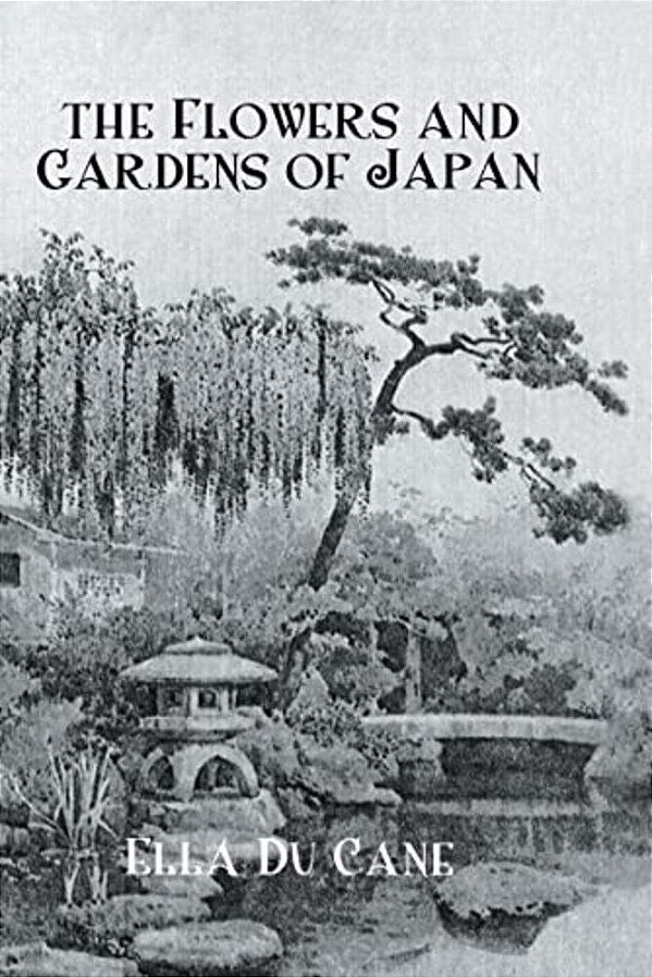 The Flowers And Gardens Of Japan-..