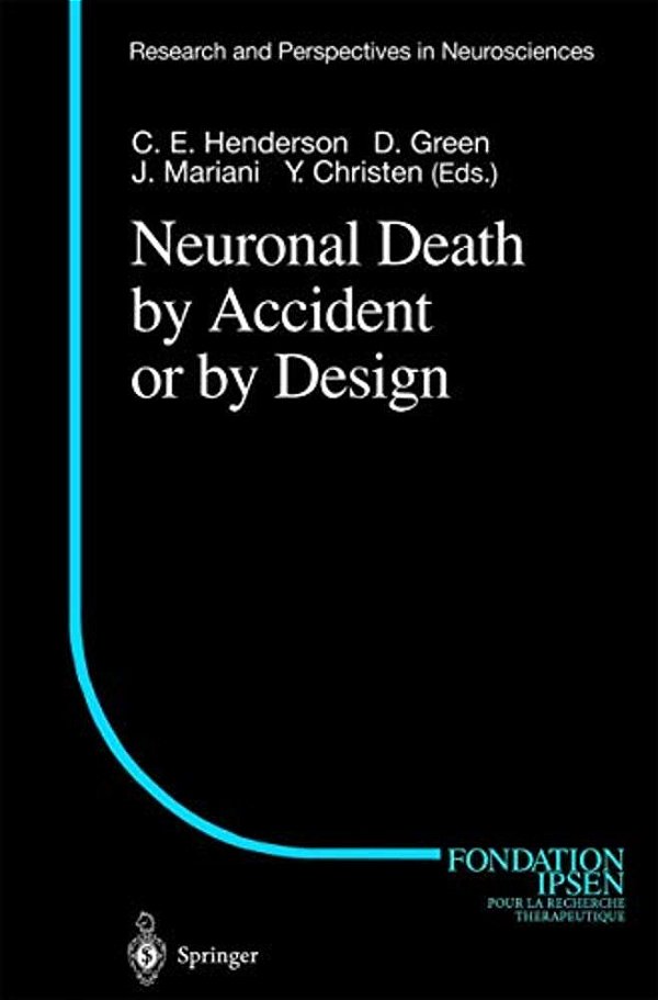 Neuronal Death By Accident Or By Design-..