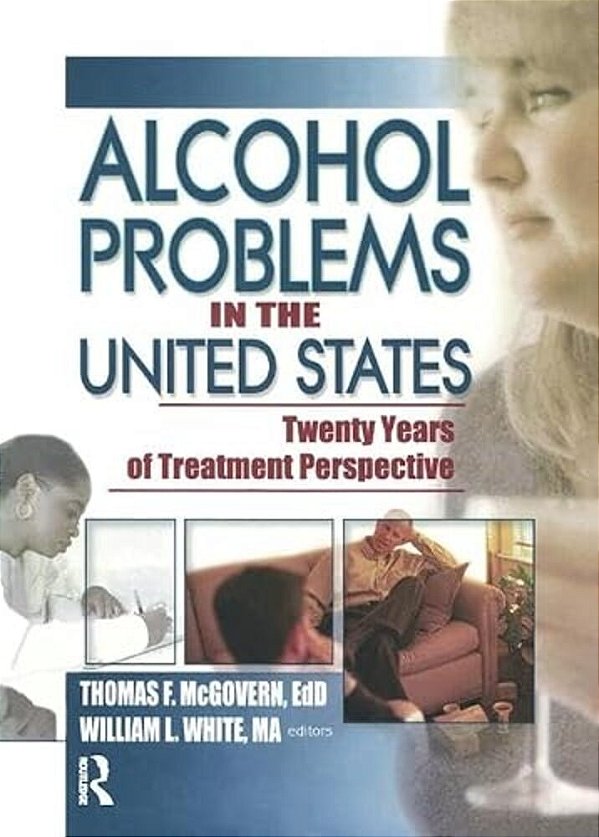 Alcohol Problems In The United States: Twenty Years Of Treatment Perspective-..