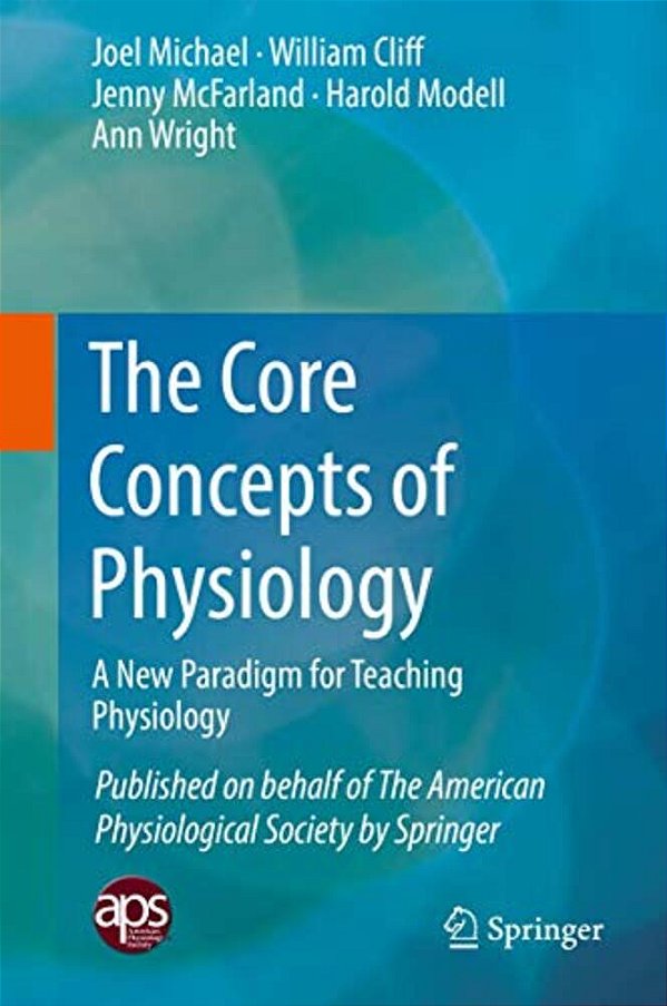 The Core Concepts Of Physiology: A New Paradigm For Teaching Physiology-..