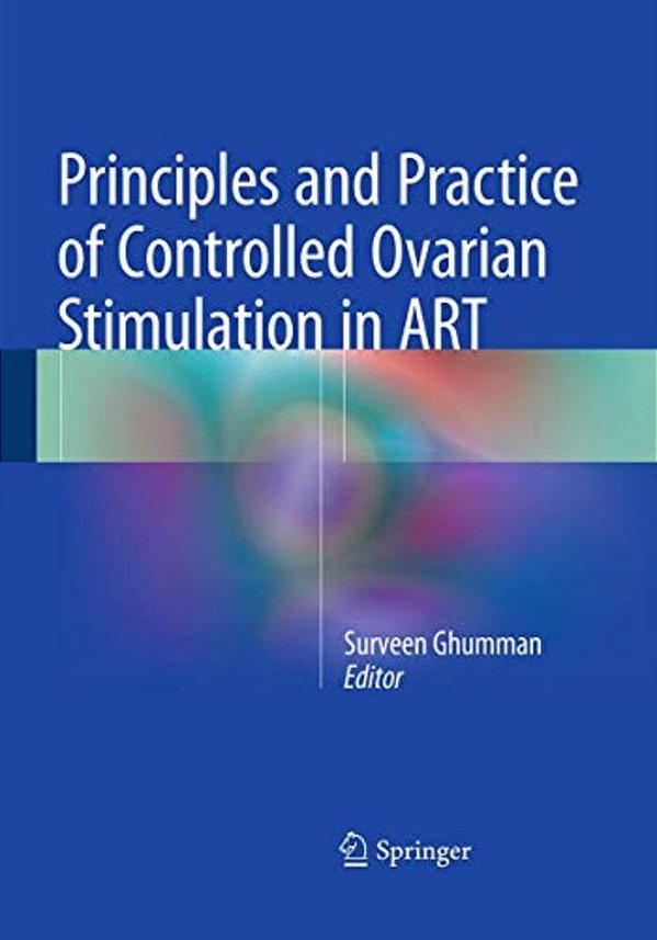 Principles And Practice Of Controlled Ovarian Stimulation In Art-..