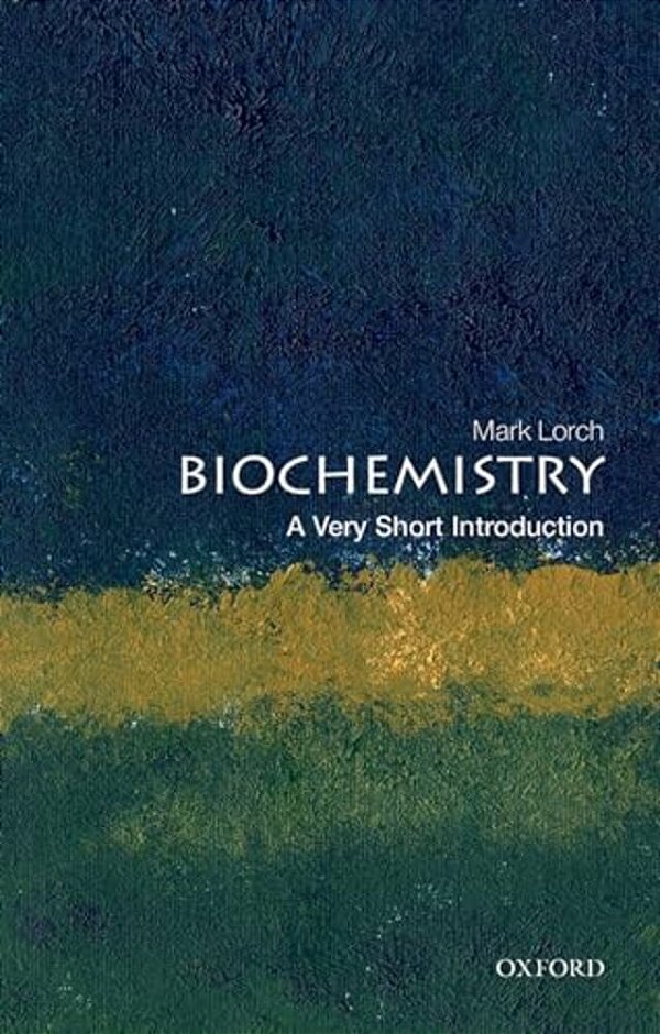 Biochemistry: A Very Short Introduction-..