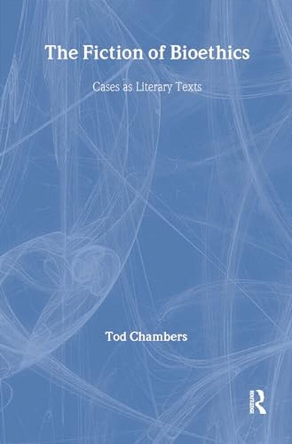 The Fiction Of Bioethics-..