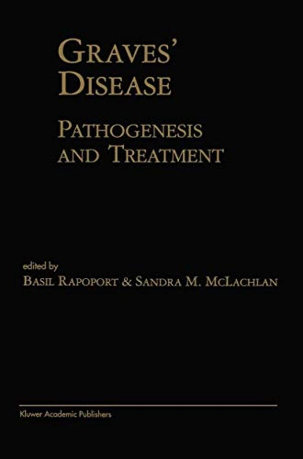 Graves' Disease: Pathogenesis And Treatment-..