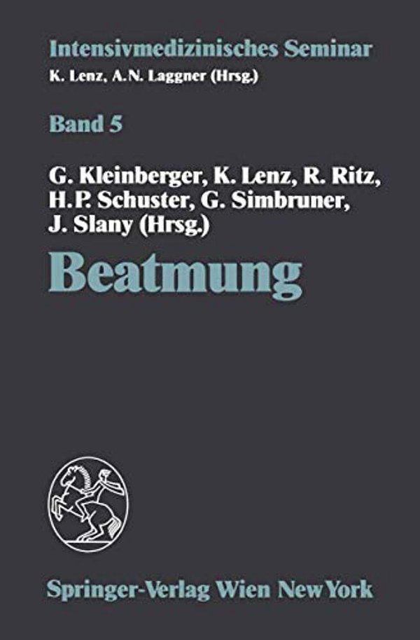 Beatmung: (11. Wiener Intensivmedizinische Tage, 5.-6. Februar 1993)-..